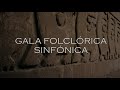 Gala Folklorica Sinfónica 2021