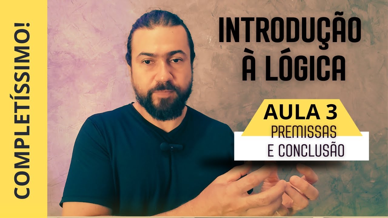 Introdução à Lógica - Irving M. Copi - AULA 3 - Premissas e conclusão