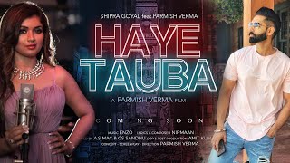 Haye Tauba | Parmish Verma | Shipra Goyal | New Punjabi Song 2020 | Dainik Savera
