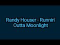 Randy Houser Runnin Outta Moonlight Lyrics