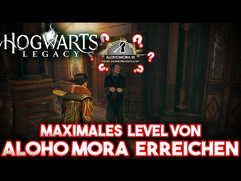Hogwarts Legacy - Maximales Level Alohomora erreichen