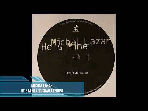 Michal Lazar - He's Mine (Original) [2005]