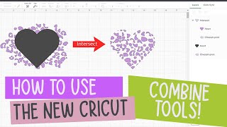 Cricut Design Space Update 2022: How to Use the Cricut Combine Tools