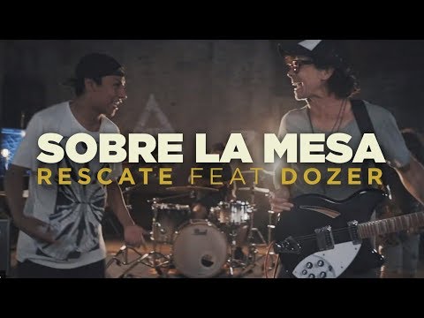 Rescate Ft. Dozer - Sobre La Mesa (Videoclip Oficial)
