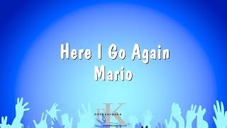 Here I Go Again - Mario (Karaoke Version)