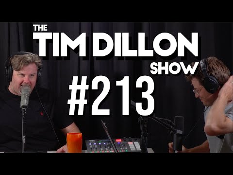 #213 - Who's Gonna Put You In Jail | The Tim Dillon Show - YouTube