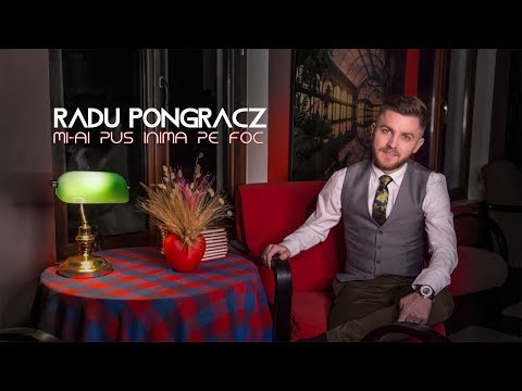 Radu Pongracz - Mi-ai pus inima pe foc [ Video Oficial ]