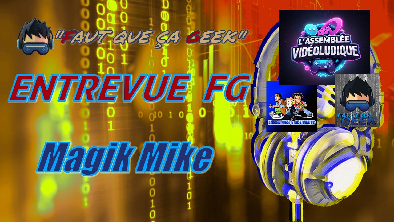 Entrevue FG avec Michael « Magik Mike » Hétu de Facteur Geek