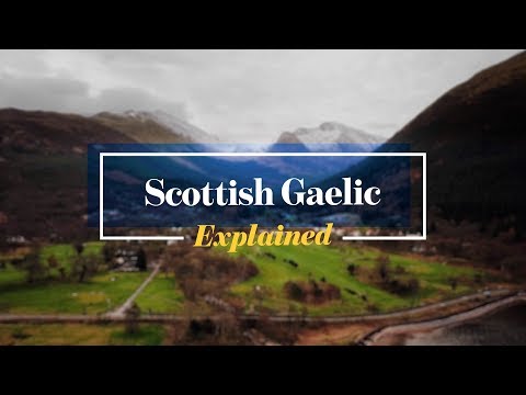Scottish Gaelic:  Explained