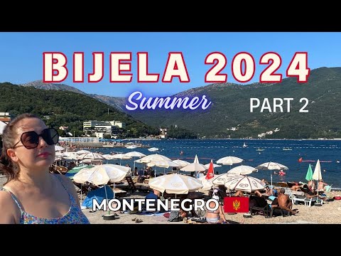 BIJELA Part 2. MONTENEGRO beaches 2024 Carine Hotels