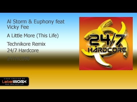 Al Storm & Euphony feat Vicky Fee - A Little More (This Life) (Technikore Remix)