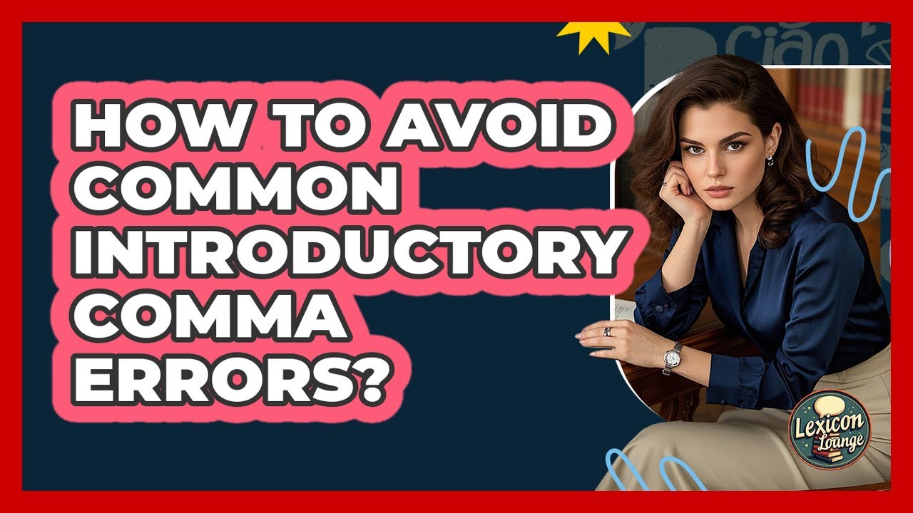 How To Avoid Common Introductory Comma Errors?