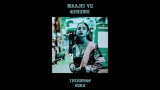 Maajei Vu - Genuine [Prod. YeX & Cardo]