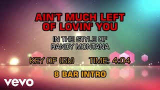 Randy Montana - Ain&#39;t Much Left Of Lovin&#39; You (Karaoke)