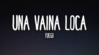 Fuego - Una Vaina Loca (Letra/Lyrics)