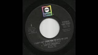 Lefty Frizzell - I Can't Get Over You To Save My Life
