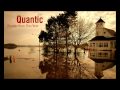 Quantic - Trouble From The River