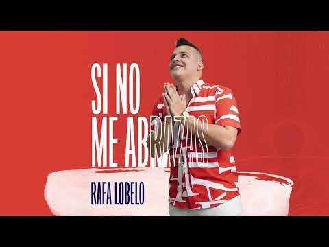 RAFA LOBELO | SI NO ME ABRAZAS (COVER) #SiNoMeAbrazas