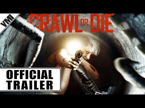 CRAWL OR DIE TRAILER
