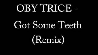 Obie Trice - Got some teeth (Remix)