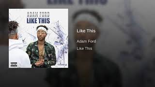 Adam Ford - Like This ( Official Audio )