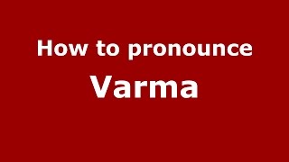 How to pronounce Varma