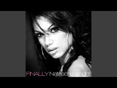 Natascha Wright - FINALLY