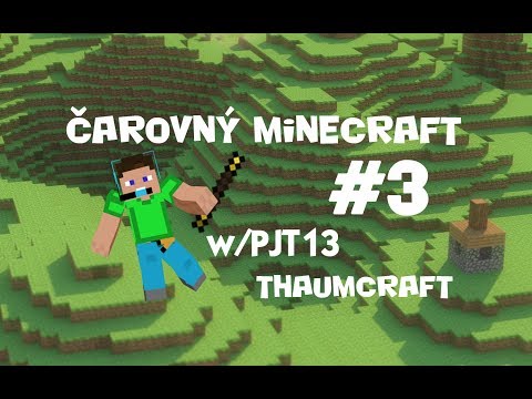 Čarovný Minecraft --- ThaumCraft EP.3