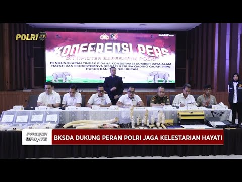 PRESISI UPDATE: BKSDA DUKUNG PERAN POLRI JAGA KELESTARIAN HAYATI 26/05/25 (20.00)