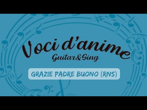 Grazie Padre buono (RNS) - testo e accordi
