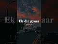 Ek Din Pyarr Shorts