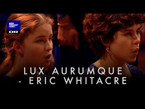 Lux Aurumque - Eric Whitacre // DR Pigekoret (LIVE)