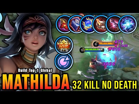 32 Kills No Death!! Mathilda Best Build 100% IMMORTAL!! - Build Top 1 Global Mathilda ~ MLBB