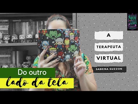 A Terapeuta Virtual -  Tera Nacional | Dicas da Sissi