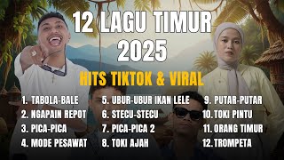 Download lagu LAGU TIMUR 2025 | HITS TIKTOK & VIRAL - TABOLA BALE - NGAPAIN REPOT - TOKI AJAH - ORANG TIMUR mp3