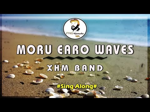 Moru earo waves - XHM Band (Sing along)