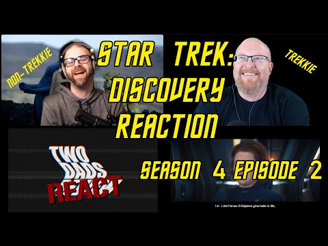 Star Trek: Discovery Season 4 Episode 2 Reactions | Two Dads REACT