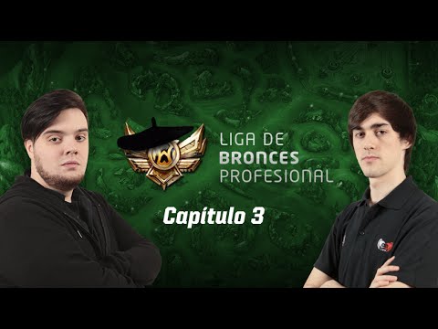 [ LBP ] Liga de Bronces Profesional - Capítulo 3