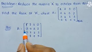 Engineering mathematics-part13/linear algebra/problems on Echelon form of a matrix