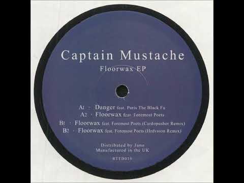 Captain Mustache – Floorwax Feat. Foremost Poets (Cardopusher Remix)