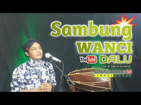 Sambung Wanci Dalu - KI SUKRON SUWONDO | cover by Krisna Riswanto @krisnariswanto