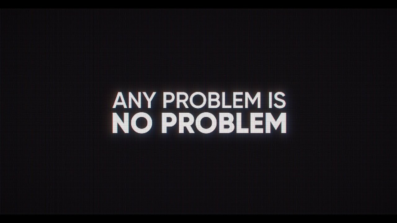 Any Problem is No Problem 90sec Teaser