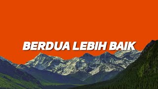 Download lagu Berdua Lebih Baik - Acha Septriasa [Lirik // LyricsSongs] mp3