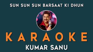 Download lagu Sun Sun Sun Barsaat Ki Dhun Sun | Hindi Karaoke with Lyrics | Kumar Sanu | Sir | Best Karaoke | mp3