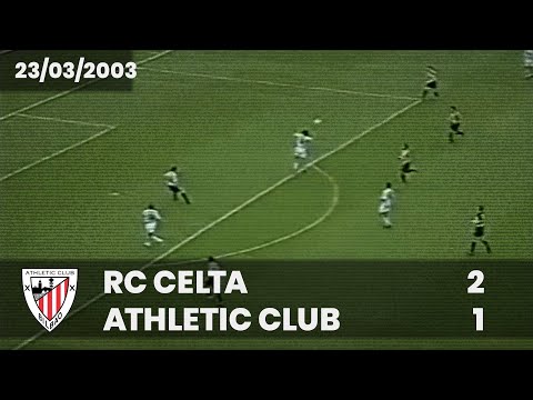 ⚽️ [Liga 02/03] J27 I RC Celta 2 - Athletic Club 1 I LABURPENA