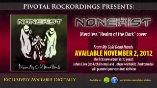 Nonexist - Realm of the Dark (Merciless Cover)