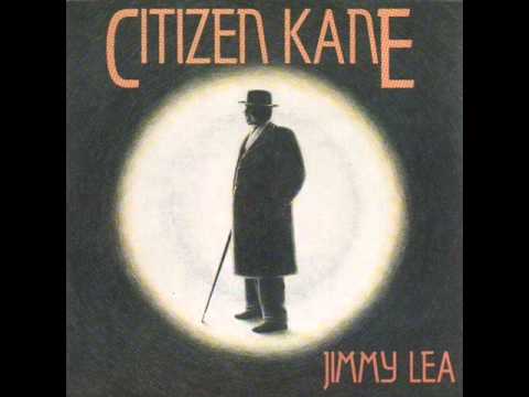 Jimmy Lea - Citizen Kane (1985)
