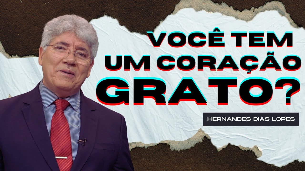Gratidão | Hernandes Dias Lopes | Programa Cada dia
