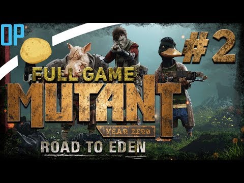 Mutant Year Zero: Road to Eden Let's Play - Part #2 - FULL GAME - MYZ: Road to Eden Gameplay