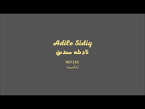 Adile Sidiq - Nefise